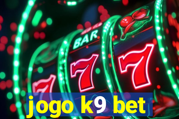 jogo k9 bet